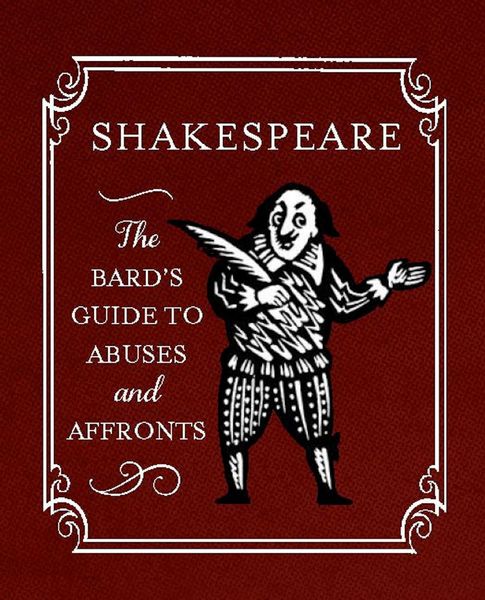 Produktbild: Shakespeare: The Bard's Guide to Abuses and Affronts