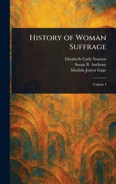 Produktbild: History of Woman Suffrage