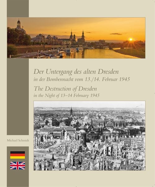 Der Untergang des alten Dresden in der Bombennacht vom 13./14. Februar 1945, Paperback von Michael Schmidt, Sonnenblumen-Verlag Dresden,