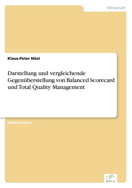 Darstellung und vergleichende Gegenüberstellung von Balanced Scorecard und Total Quality Management, Taschenbuch von Klaus-Peter Nöst, GRIN,