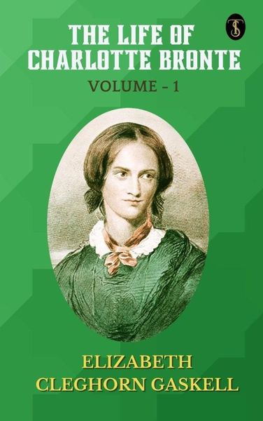 Produktbild: The Life of Charlotte Bronte - Volume 1