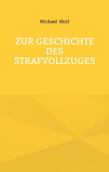 Produktbild: Zur Geschichte des Strafvollzuges