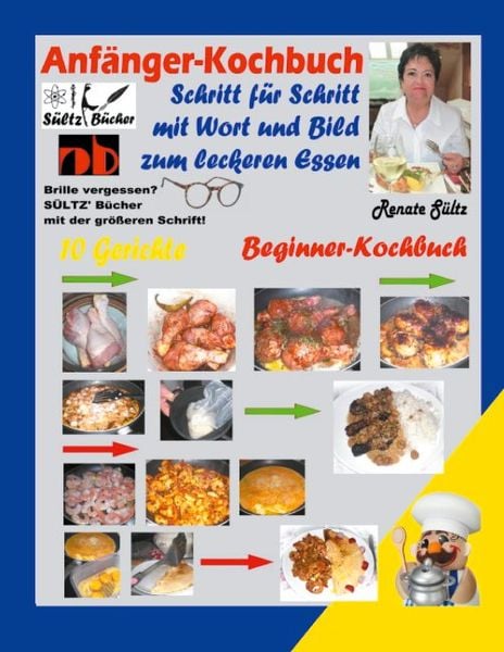 Produktbild: Anf&auml;nger-Kochbuch - Schritt f&uuml;r Schritt mit Wort und Bild zum leckeren Essen - Beginner-Kochbuch