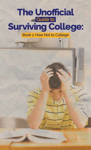Produktbild: The Unofficial Guide to Surviving College