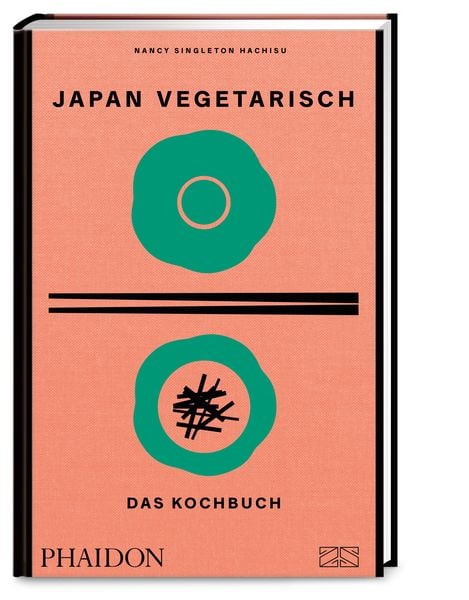 Japan vegetarisch – Das Kochbuch, Gebundene Ausgabe von Nancy Singleton Hachisu, Phaidon by ZS - ein Verlag der Edel Verlagsgruppe, 978-3-947426-26-3