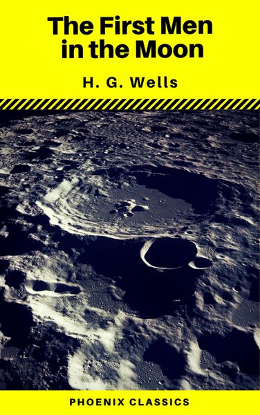 Produktbild: The First Men in the Moon (Phoenix Classics)