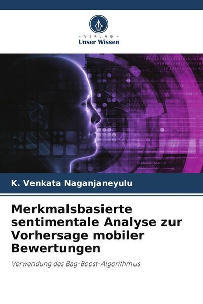 Produktbild: Merkmalsbasierte sentimentale Analyse zur Vorhersage mobiler Bewertungen