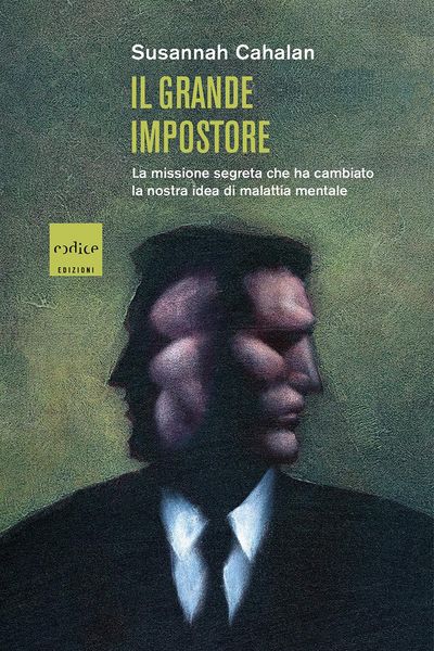 Produktbild: Il grande impostore. La missione segreta che ha cambiato la nostra idea di malattia mentale