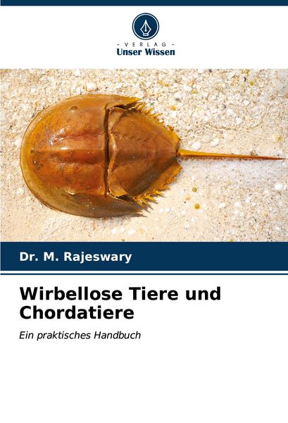 Wirbellose Tiere und Chordatiere, Taschenbuch von M. Rajeswary, Verlag Unser Wissen, 9786206636625
