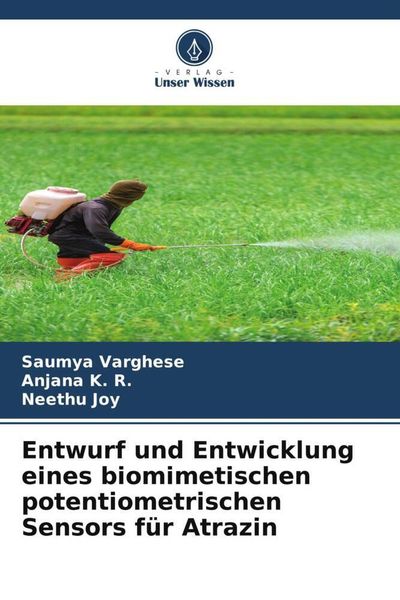 Produktbild: Entwurf und Entwicklung eines biomimetischen potentiometrischen Sensors f&uuml;r Atrazin
