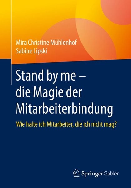 Produktbild: Stand by me &ndash; die Magie der Mitarbeiterbindung