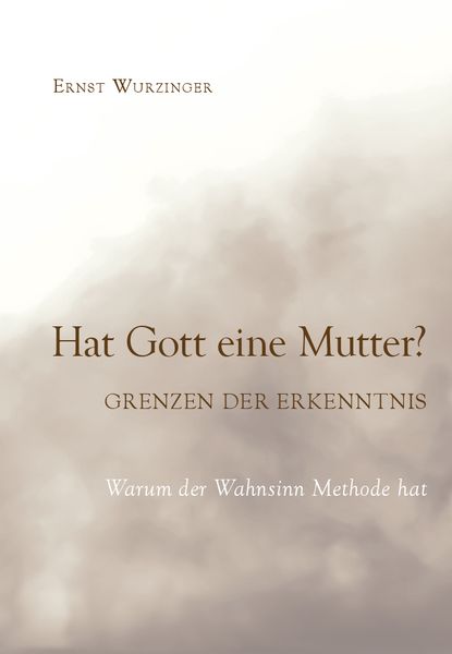 Produktbild: Hat Gott eine Mutter? Grenzen der Erkenntnis