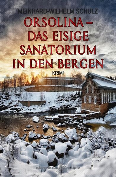 Produktbild: Orsolina - Das eisige Sanatorium in den Bergen