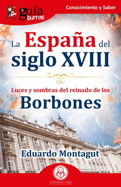 Produktbild: Gu&iacute;aBurros: La Espa&ntilde;a del siglo XVIII