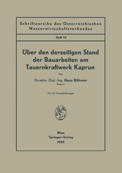 Produktbild: &Uuml;ber den derzeitigen Stand der Bauarbeiten am Tauernkraftwerk Kaprun