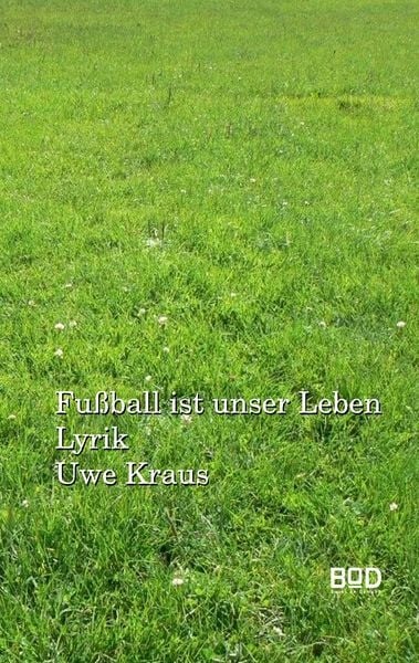 Produktbild: Fu&szlig;ball ist unser Leben