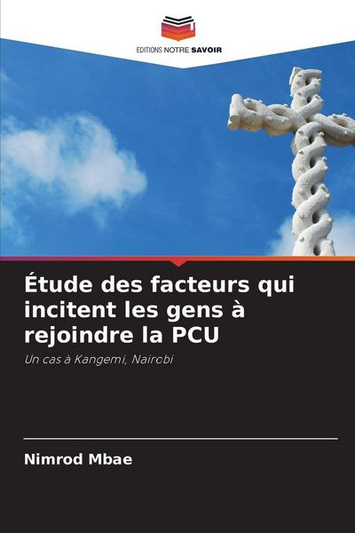 Produktbild: &Eacute;tude des facteurs qui incitent les gens &agrave; rejoindre la PCU