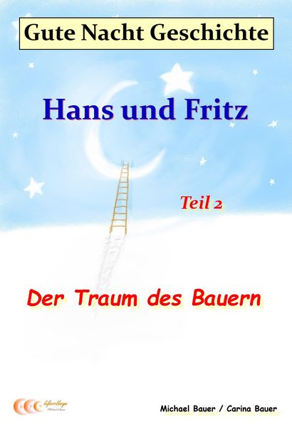 Produktbild: Gute-Nacht-Geschichte: Hans und Fritz - Der Traum des Bauern