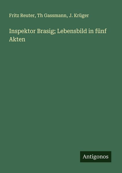 Produktbild: Inspektor Brasig; Lebensbild in f&uuml;nf Akten