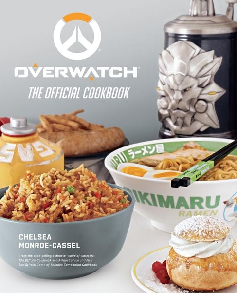 Overwatch: The Official Cookbook, Gebundene Ausgabe von Chelsea Monroe-Cassel, Simon & Schuster N.Y., 9781683835882