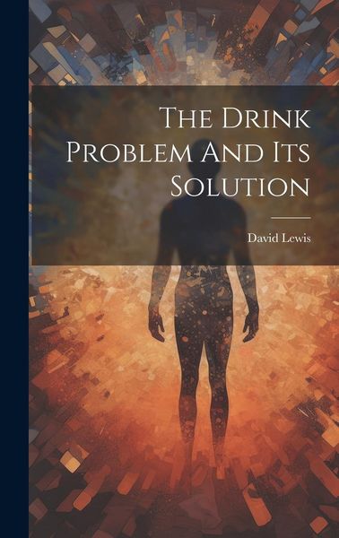 Produktbild: The Drink Problem And Its Solution