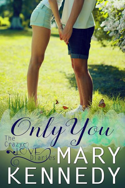 Produktbild: Only You (The Crazy Love Diaries, #3)