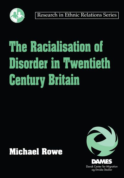 Produktbild: The Racialisation of Disorder in Twentieth Century Britain