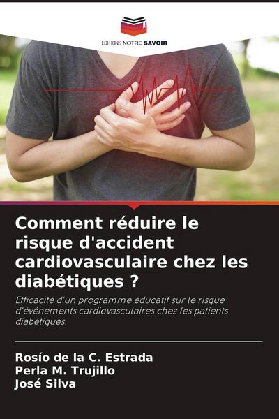 Produktbild: Comment r&eacute;duire le risque d'accident cardiovasculaire chez les diab&eacute;tiques ?