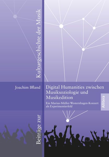 Produktbild: Digital Humanities zwischen Musiksoziologie und Musikedition