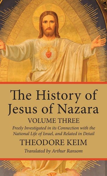 Produktbild: The History of Jesus of Nazara, Volume Three