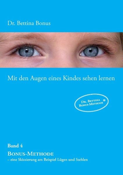 Mit den Augen eines Kindes sehen lernen – Band 4