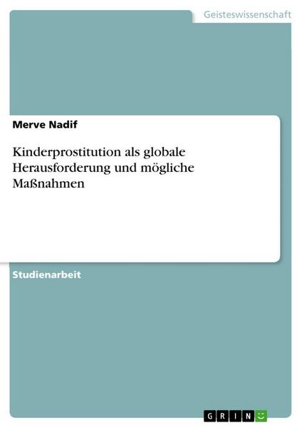 Produktbild: Kinderprostitution als globale Herausforderung und m&ouml;gliche Ma&szlig;nahmen