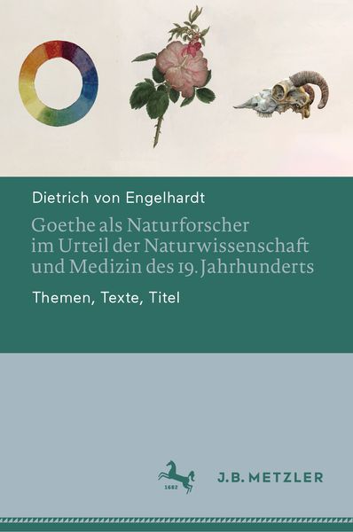Produktbild: Goethe als Naturforscher im Urteil der Naturwissenschaft und Medizin des 19. Jahrhunderts