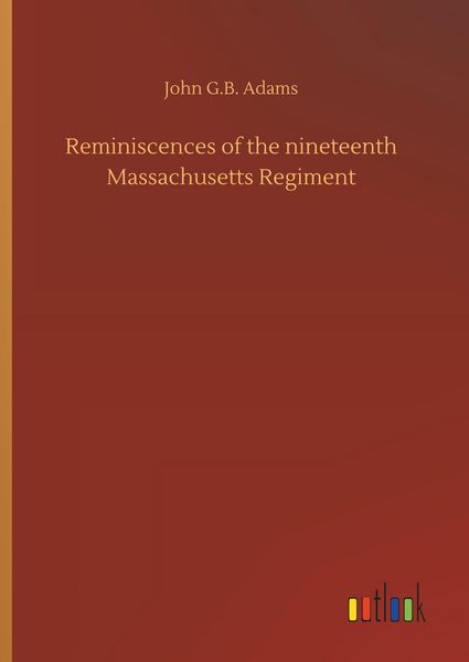 Produktbild: Reminiscences of the nineteenth Massachusetts Regiment