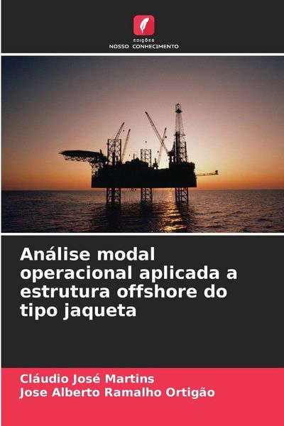 Produktbild: An&aacute;lise modal operacional aplicada a estrutura offshore do tipo jaqueta