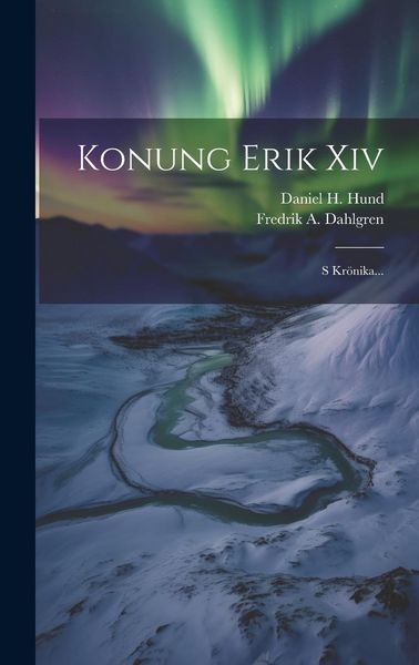Produktbild: Konung Erik Xiv: S Kr&ouml;nika...