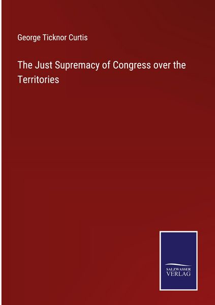 Produktbild: The Just Supremacy of Congress over the Territories