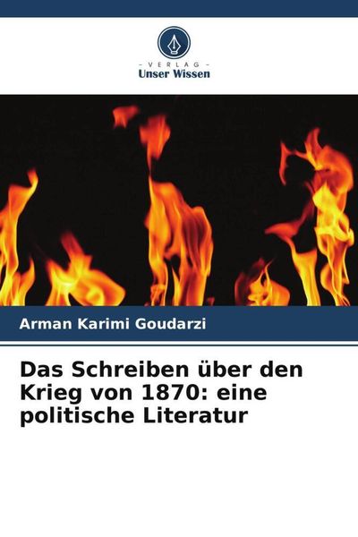 Produktbild: Das Schreiben &uuml;ber den Krieg von 1870: eine politische Literatur