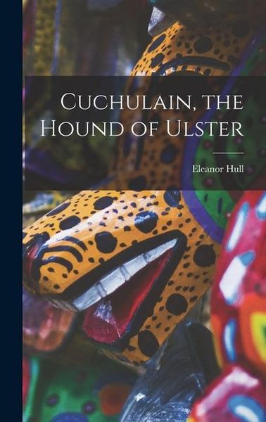 Produktbild: Cuchulain, the Hound of Ulster