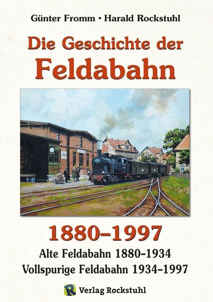 Produktbild: Die Geschichte der FELDABAHN 1880-1997