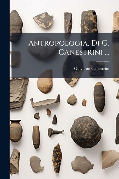 Produktbild: Antropologia, Di G. Canestrini ...