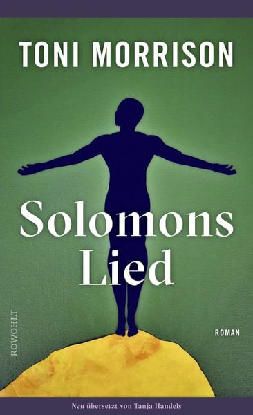 Solomons Lied, Gebundene Ausgabe von Toni Morrison, Rowohlt, 978-3-498-00782-9