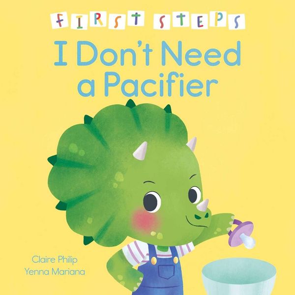 Produktbild: First Steps: I Don't Need a Pacifier