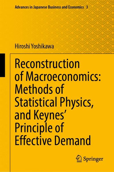 Produktbild: Reconstruction of Macroeconomics: Methods of Statistical Physics, and Keynes' Principle of Effective Demand