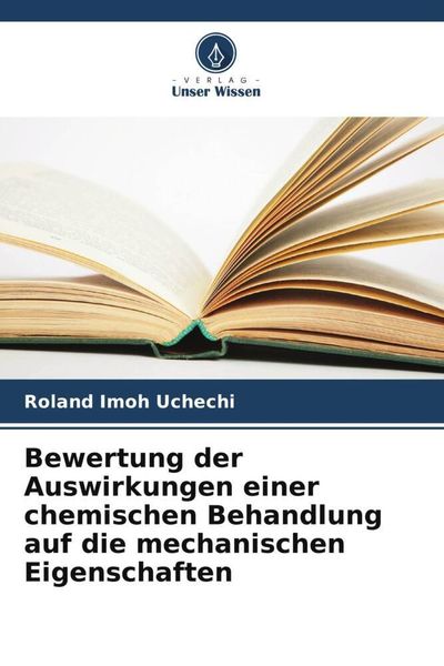 Produktbild: Bewertung der Auswirkungen einer chemischen Behandlung auf die mechanischen Eigenschaften