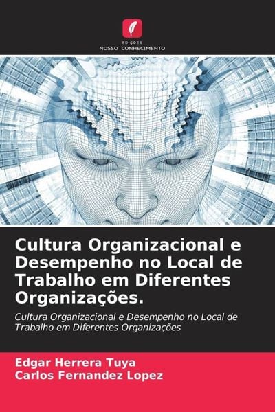 Produktbild: Cultura Organizacional e Desempenho no Local de Trabalho em Diferentes Organiza&ccedil;&otilde;es.