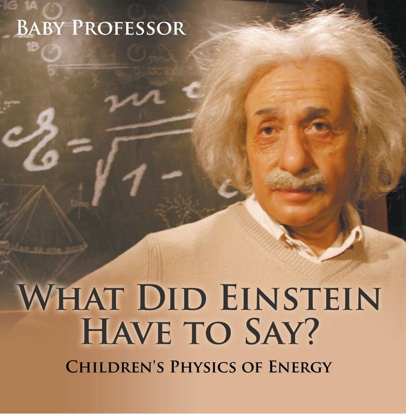 Produktbild: What Did Einstein Have to Say? | Children's Physics of Energy