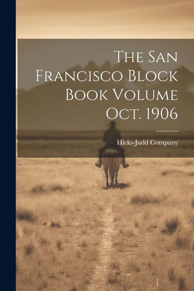 Produktbild: The San Francisco Block Book Volume oct. 1906