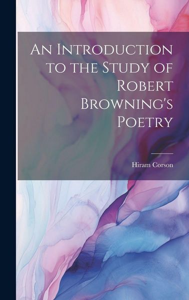 Produktbild: An Introduction to the Study of Robert Browning's Poetry