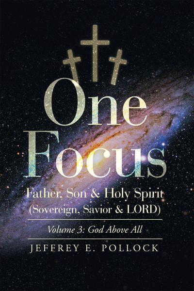Produktbild: One Focus Father, Son & Holy Spirit (Sovereign, Savior & Lord)